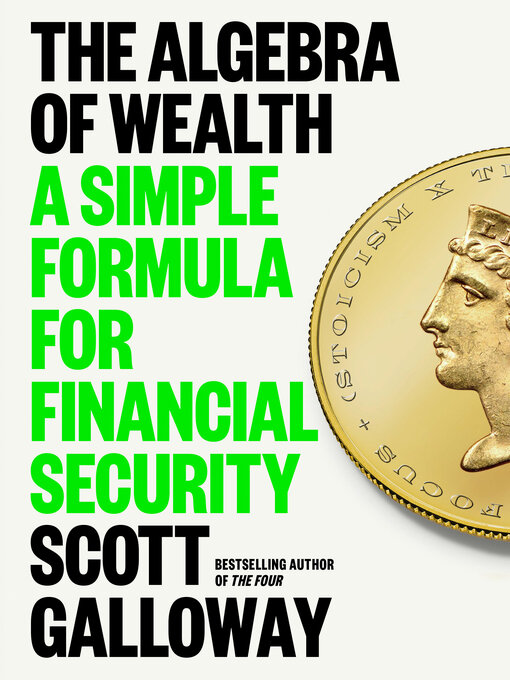 Title details for The Algebra of Wealth by Scott Galloway - Wait list